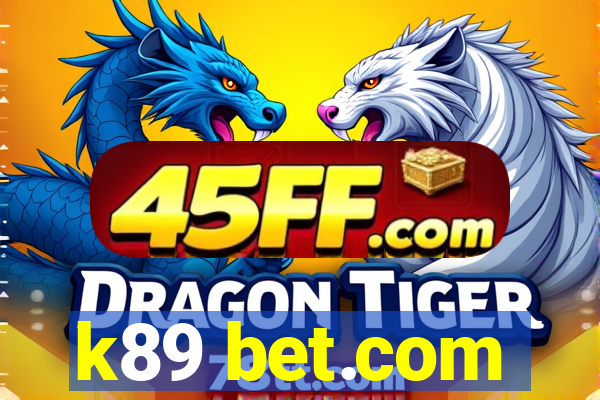 k89 bet.com